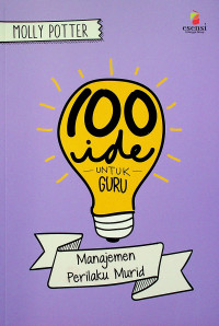 Image of 100 ide UNTUK GURU: Manajemen Perilaku