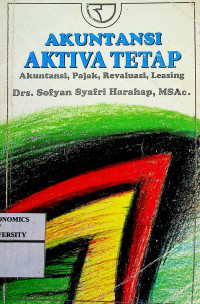 Image of AKUNTANSI AKTIVA TETAP; Akuntansi, Pajak,Revaluasi, Leasing