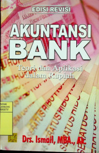 Image of AKUNTANSI BANK: Teori dan Aplikasi dalam Rupiah, EDISI REVISI