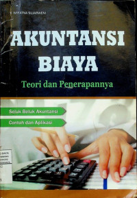 Image of AKUNTANSI BIAYA; Teori dan Penerapannya