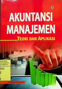 Image of AKUNTANSI MANAJEMEN: TEORI DAN APLIKASI