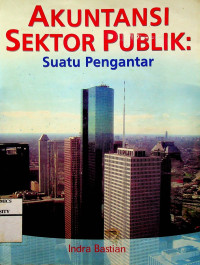 Image of AKUNTANSI SEKTOR PUBLIK: Suatu Pengantar
