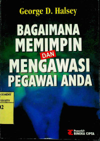 Image of BAGAIMANA MEMIMPIN DAN MENGAWASI PEGAWAI ANDA