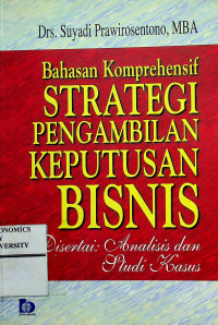 Image of Bahasan Komprehensif STRATEGI PENGAMBILAN KEPUTUSAN BISNIS