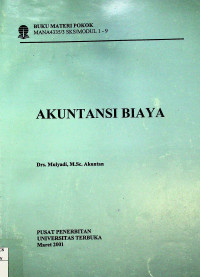 Image of BUKU MATERI POKOK MANA4335/3 SKS/MODUL 1-9 : AKUNTANSI BIAYA