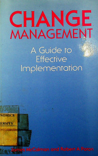 Image of CHANGE MANAGEMENT : A Guide to Effective Implementation