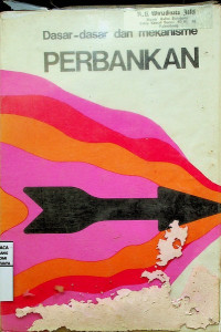 Image of Dasar - dasar dan mekanisme PERBANKAN