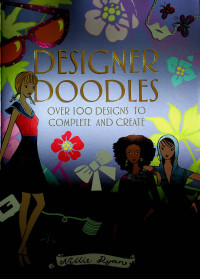 Image of DESIGNER DOODLES: OVER 100 DESIGN TO COMPLETE AND CREATE