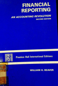 Image of FINANCIAL REPORTING : AN ACCOUNTING REVOLUTION