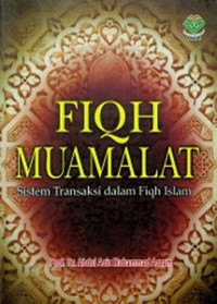 Image of FIQH MUAMALAT; SISTEM TRANSAKSI DALAM FIQH ISLAM