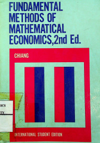 Image of FUNDAMENTAL METHODS OF MATHEMATICAL ECONOMICS, 2nd Ed.