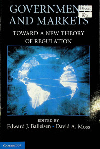 Image of GOVERNMENTS AND MARKETS: TOWARD A NEW THEORY OF REGULATION