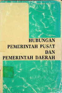 Image of HUBUNGAN PEMERINTAH PUSAT DAN PEMERINTAH DAERAH