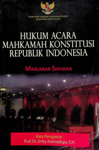 Image of HUKUM ACARA MAHKAMAH KONSTITUSI REPUBLIK INDONESIA