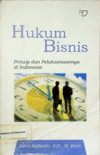 Image of Hukum Bisnis: Prinsip dan Pelaksanaannya di Indonesia