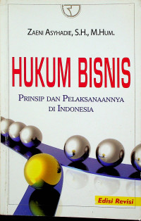Image of HUKUM BISNIS: PRINSIP DAN PELAKSANAANNYA DI INDONESIA