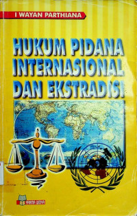 Image of HUKUM PIDANA INTERNASIONAL DAN EKSTRADISI