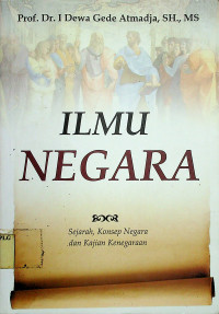 Image of ILMU NEGARA: Sejarah, Konsep Negara dan kajian Kenegaraan