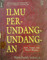 Image of ILMU PERUNDANG-UNDANGAN:1 Jenis, Fungsi, dan Materi Muatan