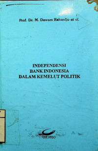 Image of INDEPENDENSI BI DALAM KEMELUT POLITIK