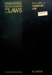 Image of INTERNATIONAL ENCYCLOPAEDIA OF LAWS:VOLUME 2 TRANSPORT LAW