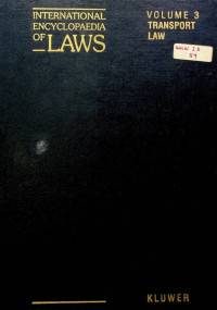 Image of INTERNATIONAL ENCYCLOPAEDIA OF LAWS:VOLUME 3 TRANSPORT LAW