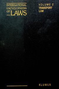 Image of INTERNATIONAL ENCYCLOPEDIA OF LAWS, VOLUME 2 TRANSPORT LAW