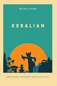 Image of KEBALIAN: KONSTRUKSI DIALOGIS IDENTITAS BALI