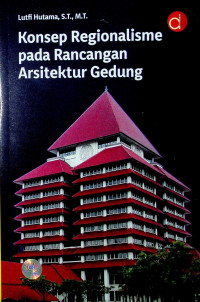 Image of Konsep Regionalisme pada Rancangan Arsitektur Gedung