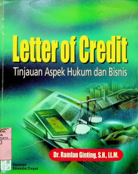 Image of Letter of Credit : Tinjauan Aspek Hukum dan Bisnis
