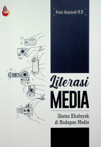 Image of Literasi MEDIA: Sketsa Khalayak di Hadapan Media