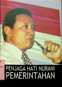 Image of M. Ryaas Rasyid ; PENJAGA HATI NURANI PEMERINTAHAN