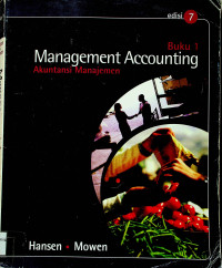 Image of Management accounting = Akuntansi Manajemen Edisi 7 Buku 1