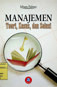 Image of MANAJEMEN: Teori, Kasus, dan Solusi