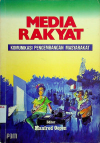 Image of MEDIA RAKYAT: KOMUNIKASI PENGEMBANGAN MASYARAKAT
