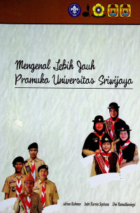 Image of Mengenal Lebih Jauh Pramuka Universitas Sriwjaya