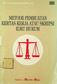Image of METODE PEMBUATAN KERTAS KERJA ATAU SKRIPSI ILMU HUKUM