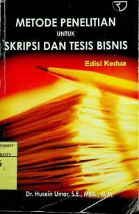 Image of METODE PENELITIAN UNTUK SKRIPSI DAN TESIS BISNIS, Edisi Kedua