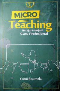 Image of Micro Teaching: Belajar Menjadi Guru Profesional
