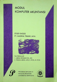 Image of MODUL KOMPUTER AKUNTANSI: STUDI KASUS PT.MADINA TRANS JAYA