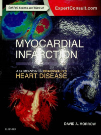 Image of MYOCARDIAL INFARCTION: A COMPANION TO BRAUNWALD`S HEART DISEASE