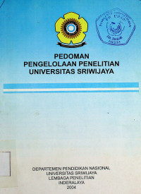 Image of PEDOMAN PENGELOLAAN PENELITIAN UNIVERSITAS SRIWIJAYA