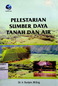 Image of PELESTARIAN SUMBER DAYA TANAH DAN AIR