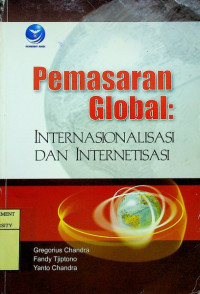 Image of Pemasaran Global: INTERNASIONALISASI DAN INTERNETISASI