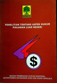 Image of PENELITIAN TENTANG ASPEK HUKUM PINJAMAN LUAR NEGERI