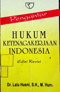 Image of Pengantar HUKUM KETENAGAKERJAAN INDONESIA Edisi Revisi