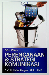 Image of PERENCANAAN & STRATEGI KOMUNIKASI, Edisi Revisi