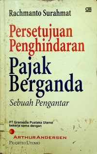Image of Persetujuan Penghindaran Pajak Berganda : Sebuah Pengantar