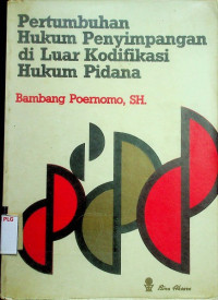 Image of Pertumbuhan Hukum Penyimpangan di Luar Kodifikasi Hukum Pidana