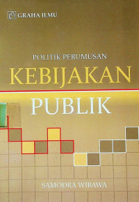 Image of POLITIK PERUMUSAN KEBIJAKAN PUBLIK